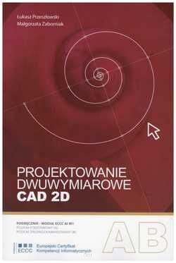 Projektowanie dwuwymiarowe CAD 2D moduł ECCC AI M1 poziom AB