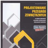 Projektowanie przegród zewnętrznych w świetle aktualnych warunków technicznych dt. budynków.