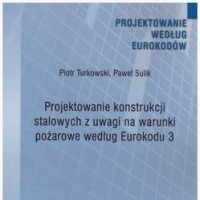 Projektowanie konstrukcji stalowych z uwagi na warunki pożarowe według Eurokodu 3.