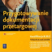 Przygotowywanie dokumentacji przetargowej. Podręcznik do nauki zawodów.T.Maj WSiP