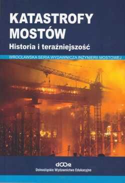 Katastrofy mostów. Historia i teraźniejszość