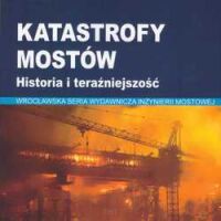 Katastrofy mostów. Historia i teraźniejszość