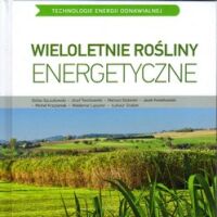 Wieloletnie rośliny energetyczne.