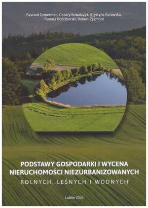 Podstawy gospodarki i wycena nieruchomości niezurbanizowanych – rolnych, leśnych i wodnych