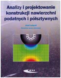 Analizy i projektowanie konstrukcji nawierzchni podatnych i półsztywnych