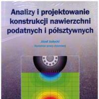 Analizy i projektowanie konstrukcji nawierzchni podatnych i półsztywnych
