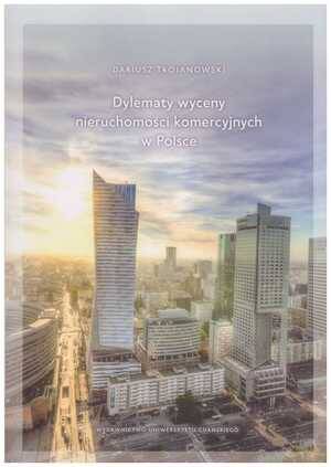 Dylematy wyceny nieruchomości komercyjnych w Polsce