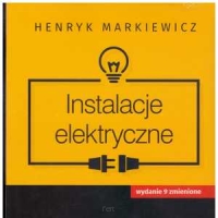 Instalacje elektryczne. H.Markiewicz