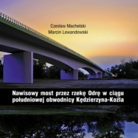 Nawisowy most przez rzekę Odrę w ciągu obwodnicy Kędzierzyna-Koźla. DWE