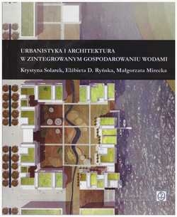 Urbanistyka i architektura w zintegrowanym gospodarowaniu wodami.