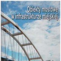 Obiekty mostowe w infrastrukturze miejskiej.