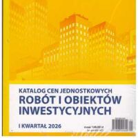 Katalog cen jednostkowych robót i obiektów INWESTYCYJNYCH 1 kwartał  2026