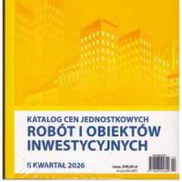Katalog cen jednostkowych robót i obiektów INWESTYCYJNYCH 2 kwartał  2026