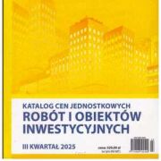 Katalog cen jednostkowych robót i obiektów INWESTYCYJNYCH 3 kwartał  2025