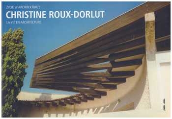 Życie w architekturze. Christine Roux-Dorlut. okładka miękka