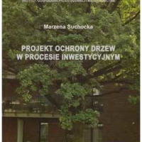 Projekt ochrony drzew w procesie inwestycyjnym.