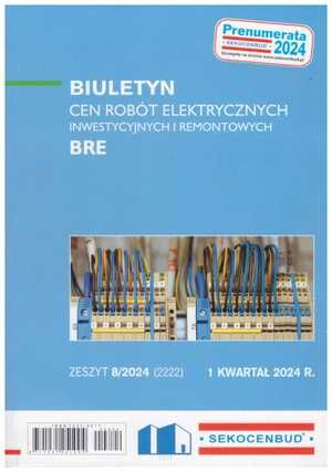 Sekocenbud BRE Biuletyn cen robót elektrycznych 1 kwartał 2024; zeszyt 8/2024