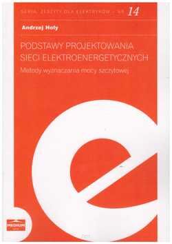 Podstawy projektowania sieci elektroenergetycznych. Metody wyznaczania mocy szczytowej zeszyt 14