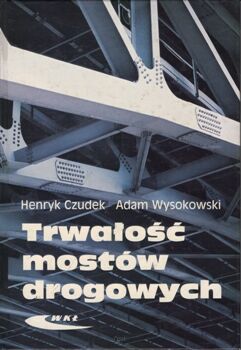 Trwałość mostów drogowych.