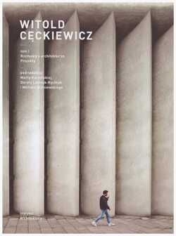 Witold Cęckiewicz. Monografia Tom 1, 2