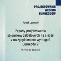 Zasady projektowania zbiorników żelbetowych na ciecze z uwzględnieniem wymagań EUROKODU 2. Przykłady obliczeń. ITB