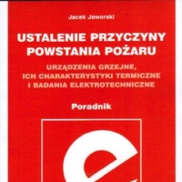 Ustalenie przyczyny powstania pożaru. Urządzenia grzejne, ich charakterystyki termiczne i badania elektrotechniczne.
