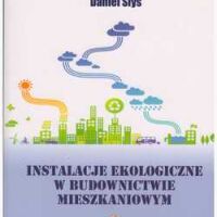 Instalacje ekologiczne w budownictwie mieszkaniowym.