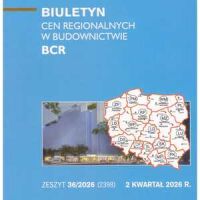 Biuletyn cen regionalnych w budownictwie BCR 2 kwartał 2026 zeszyt 36/2026