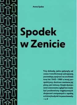 Spodek w Zenicie. Przewodnik po architekturze lat 1945-1989 w województwie śląskim