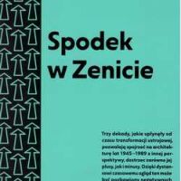 Spodek w Zenicie. Przewodnik po architekturze lat 1945-1989 w województwie śląskim