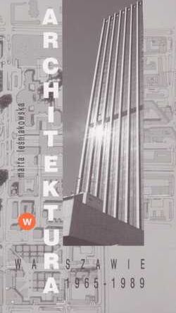 Architektura w Warszawie. Lata 1965-1989