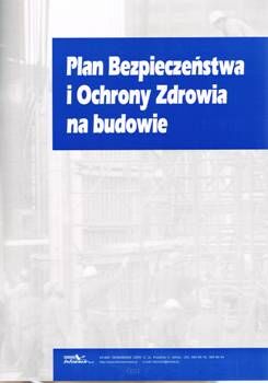 Plan Bezpieczeństwa i Ochrony Zdrowia na budowie BIOZ