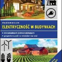 ELEKTRYCZNOŚĆ W BUDYNKACH. Vademecum.