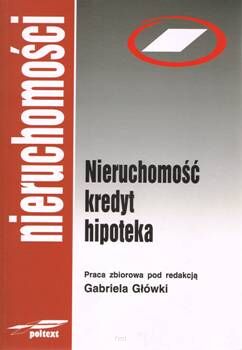 Nieruchomość. Kredyt. Hipoteka.