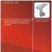 DAFA ID 1.00 Wytyczne projektowania i wykonania lekkich metalowych obudów ścian i dachów