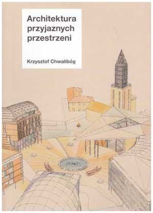 Architektura przyjaznych przestrzeni