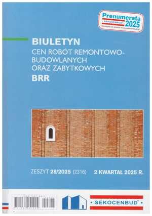 Sekocenbud BRR Biuletyn cen robót remontowo-budowlanych oraz zabytkowych 2 kwartał 2025; zeszyt 28/2025