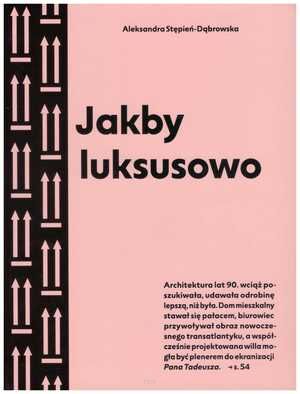 Jakby luksusowo. Przewodnik po architekturze Warszawy lat 90.
