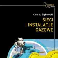 Sieci i instalacje gazowe. K.Bąkowski