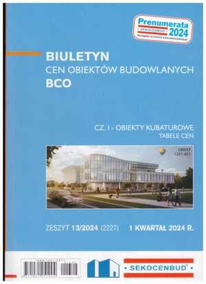 Sekocenbud BCO część 1 obiekty kubaturowe - 1 kwartał 2024; zeszyt  13/2024