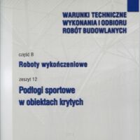 ITB WTWiORB nr B12/2013 Podłogi sportowe w obiektach krytych.