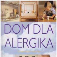 Dom dla alergika.