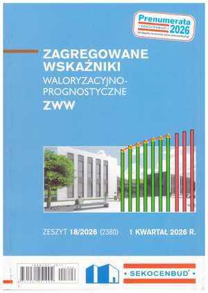 Zagregowane wskaźniki waloryzacyjno-prognostyczne ZWW 1 kwartał 2026 zeszyt 18/2026