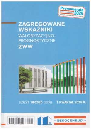 Zagregowane wskaźniki waloryzacyjno-prognostyczne ZWW 1 kwartał 2025 zeszyt 18/2025