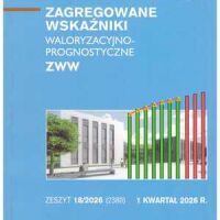 Zagregowane wskaźniki waloryzacyjno-prognostyczne ZWW 1 kwartał 2026 zeszyt 18/2026