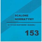 Scalone Normatywy nr 153 do wycen budynków i budowli 3 kw 2025