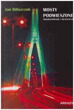 Mosty podwieszone. Projektowanie i realizacja.