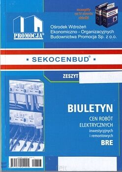 Sekocenbud BRE 4 kwartał 2012; zeszyt 64/2012. Biuletyn cen robót elektrycznych.