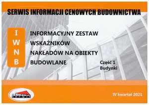 IWNB 4 kwartał 2021  Informacyjny zestaw wskaźników nakładów na obiekty budowlane cz.1 Budynki