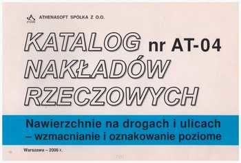 KNR AT-04 Nawierzchnie na drogach i ulicach - wmacnianie i oznakowanie poziome.